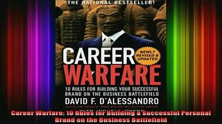 READ book  Career Warfare 10 Rules for Building a Successful Personal Brand on the Business Full EBook