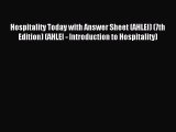 Read Hospitality Today with Answer Sheet (AHLEI) (7th Edition) (AHLEI - Introduction to Hospitality)