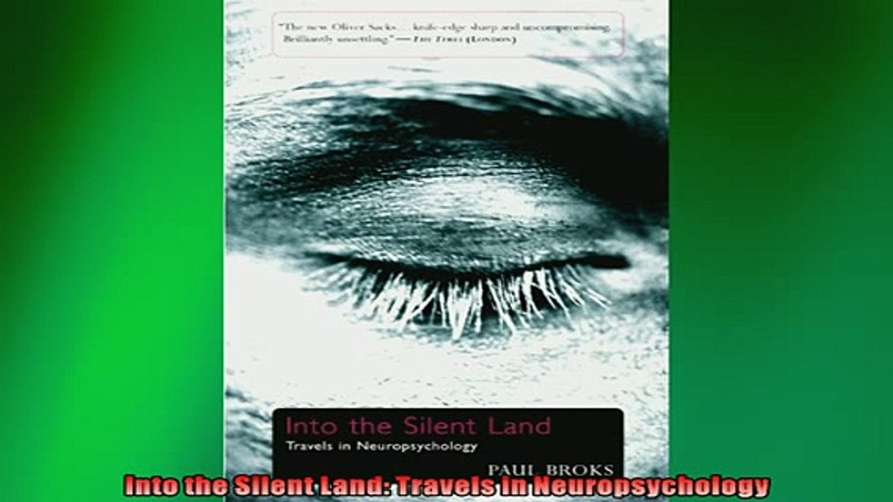 FREE DOWNLOAD  Into the Silent Land Travels in Neuropsychology  DOWNLOAD ONLINE