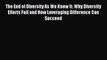 Read The End of Diversity As We Know It: Why Diversity Efforts Fail and How Leveraging Difference