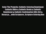Read Books Color The Proverbs: Catholic Coloring Devotional: Catholic Bible & Catholic Books
