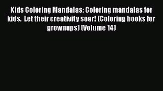 Read Books Kids Coloring Mandalas: Coloring mandalas for kids.  Let their creativity soar!