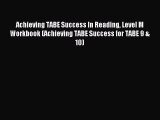 Read Achieving TABE Success In Reading Level M Workbook (Achieving TABE Success for TABE 9