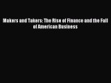 Read Makers and Takers: The Rise of Finance and the Fall of American Business Ebook Online