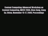Read Content Computing: Advanced Workshop on Content Computing AWCC 2004 Zhen Jiang Jiang Su