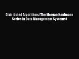 Read Distributed Algorithms (The Morgan Kaufmann Series in Data Management Systems) Ebook Free