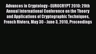 Read Advances in Cryptology - EUROCRYPT 2010: 29th Annual International Conference on the Theory