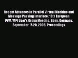 Read Recent Advances in Parallel Virtual Machine and Message Passing Interface: 13th European