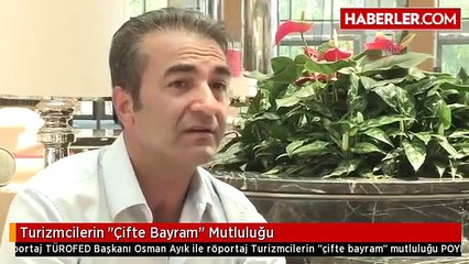 Turizmcilerin "Çifte Bayram" Mutluluğu