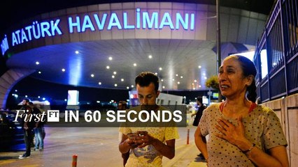 FirstFT - Istanbul airport bomb attack, Cameron says goodbye to EU