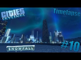 Cities Skylines - Snowfall - Timelapse - #10