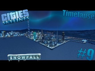 Cities Skylines - Snowfall - Timelapse - #9