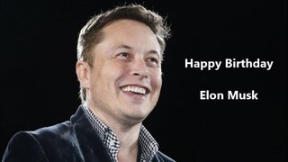 Happy Birthday Elon Musk | Birthday Video Greeting