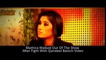 Mathira Walked Out Of The Show After Fight With Qandeel Baloch Video