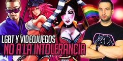 LGBT y Videojuegos. NO a la intolerancia