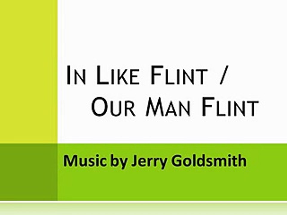 In Like Flint / Our Man Flint 25. Never Mind, You'd Love It