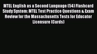 Read MTEL English as a Second Language (54) Flashcard Study System: MTEL Test Practice Questions