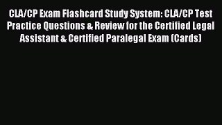 Download CLA/CP Exam Flashcard Study System: CLA/CP Test Practice Questions & Review for the