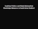Read Coalition Politics and Hindu Nationalism (Routledge Advances in South Asian Studies) Ebook