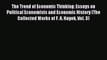 Read The Trend of Economic Thinking: Essays on Political Economists and Economic History (The