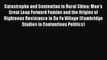 Read Catastrophe and Contention in Rural China: Mao's Great Leap Forward Famine and the Origins