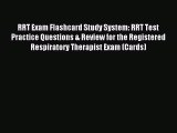 Read RRT Exam Flashcard Study System: RRT Test Practice Questions & Review for the Registered