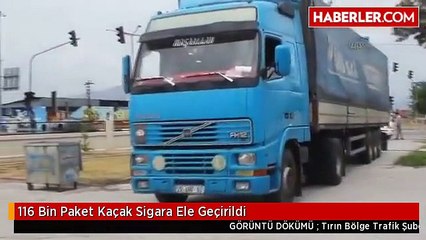 116 Bin Paket Kaçak Sigara Ele Geçirildi
