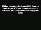Download ILTS Test of Academic Proficiency (400) Flashcard Study System: ILTS Exam Practice