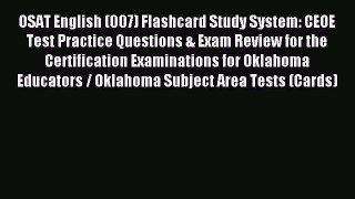 Read OSAT English (007) Flashcard Study System: CEOE Test Practice Questions & Exam Review
