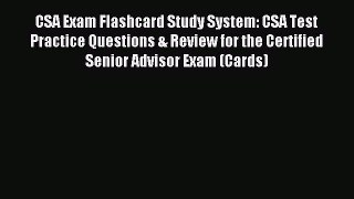 Read CSA Exam Flashcard Study System: CSA Test Practice Questions & Review for the Certified