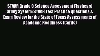 Read STAAR Grade 8 Science Assessment Flashcard Study System: STAAR Test Practice Questions