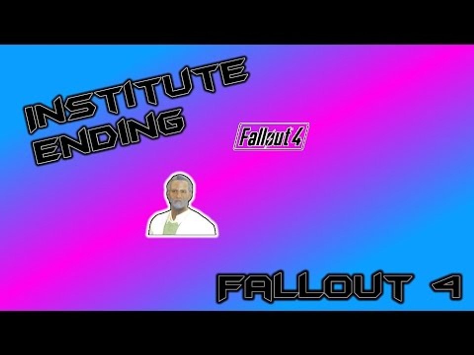 Fallout 4 - Institute Ending (SPOILER WARNING!!)
