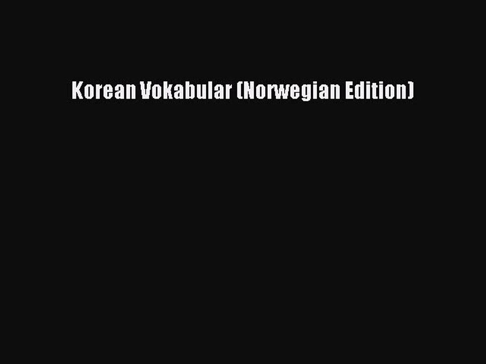 PDF Korean Vokabular (Norwegian Edition) Free Books
