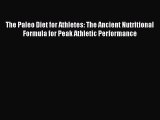 Read The Paleo Diet for Athletes: The Ancient Nutritional Formula for Peak Athletic Performance
