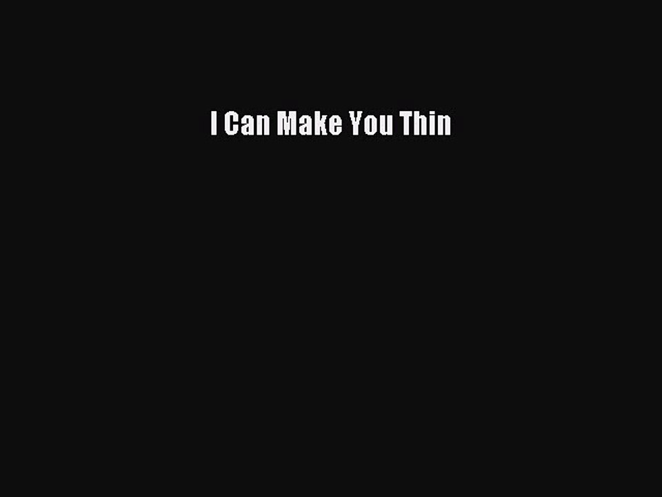 Download I Can Make You Thin Ebook Online