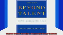 Free Full PDF Downlaod  Beyond Talent Creating a Successful Career in Music Full Free