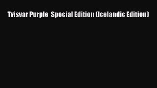 PDF Tvisvar Purple  Special Edition (Icelandic Edition) Free Books