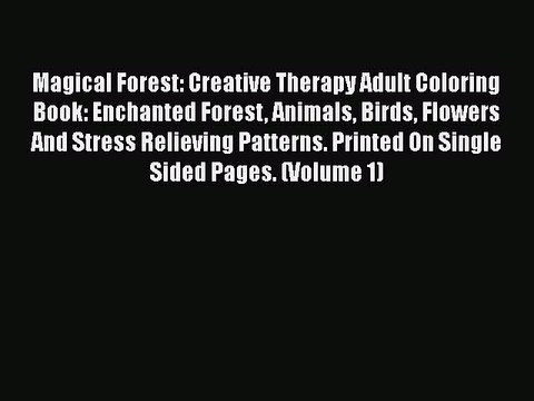 Read Books Magical Forest: Creative Therapy Adult Coloring Book: Enchanted Forest Animals Birds