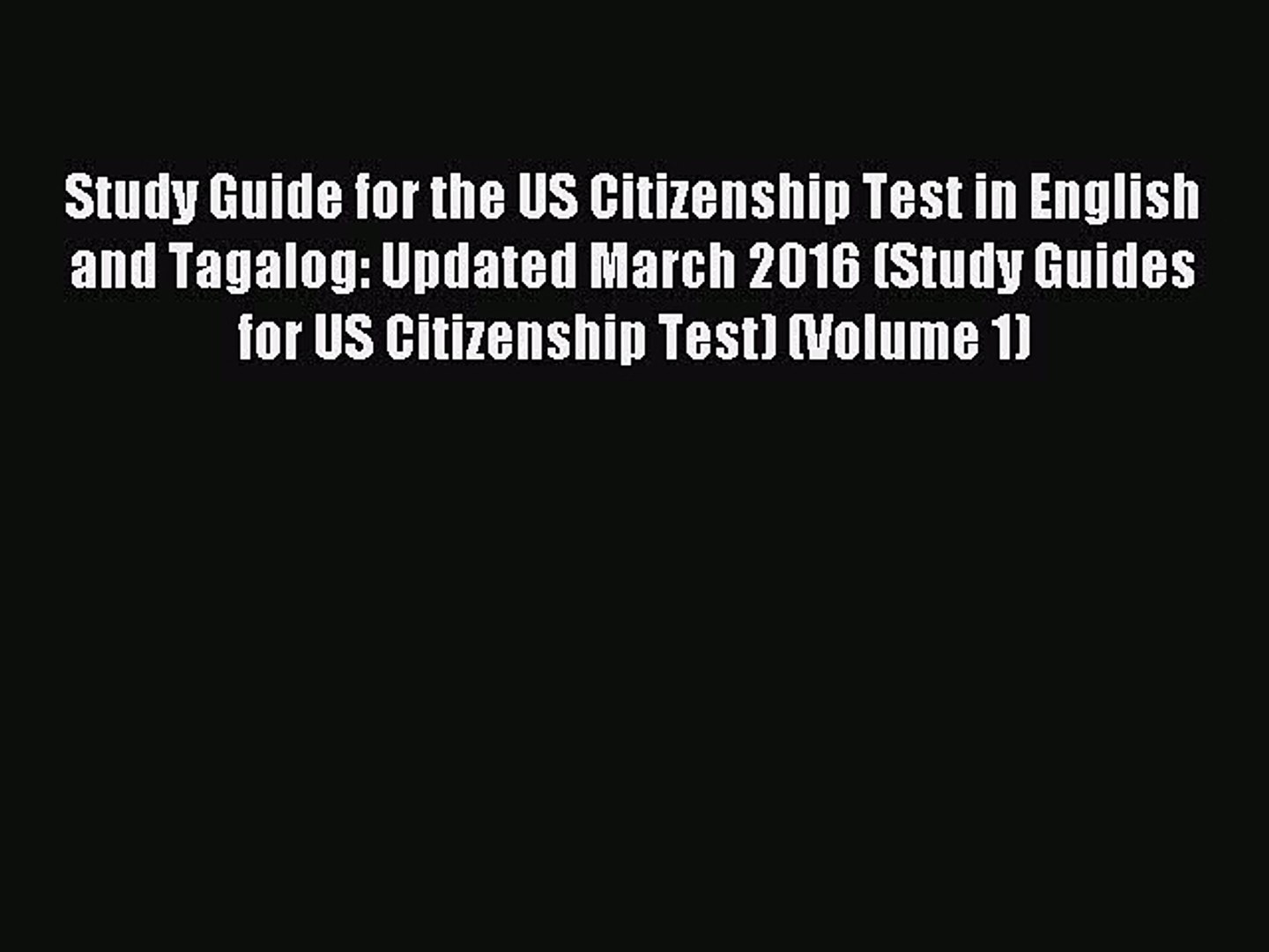 Read Study Guide for the US Citizenship Test in English and Tagalog: Updated March 2016 (Study