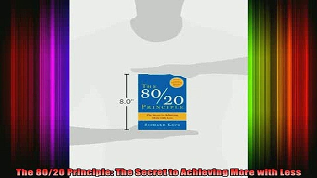 DOWNLOAD FREE Ebooks  The 8020 Principle The Secret to Achieving More with Less Full Ebook Online Free