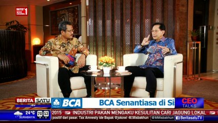 CEO Talks: BCA Senantiasa di Sisi Anda #3