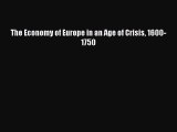 Read The Economy of Europe in an Age of Crisis 1600-1750 Ebook Free