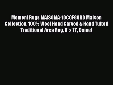 Momeni Rugs MAISOMA-10COF80B0 Maison Collection 100% Wool Hand Carved & Hand Tufted Traditional