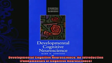 EBOOK ONLINE  Developmental Cognitive Neuroscience An Introduction Fundamentals of Cognitive  BOOK ONLINE