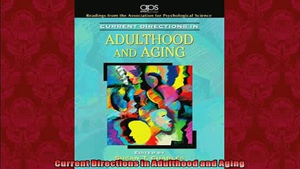 FREE PDF  Current Directions in Adulthood and Aging  BOOK ONLINE