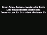 Read Books Chronic Fatigue Syndrome: Everything You Need to Know About Chronic Fatigue Syndrome