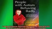 READ book  People with Autism Behaving Badly Helping People with ASD Move On from Behavioral and READ ONLINE