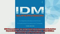 READ book  IDM Supervision An Integrative Developmental Model for Supervising Counselors and  FREE BOOOK ONLINE
