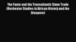 Read The Fante and the Transatlantic Slave Trade (Rochester Studies in African History and