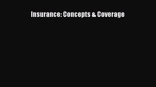 Read Insurance: Concepts & Coverage Ebook Free